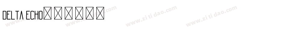 Delta Echo字体转换